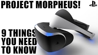 Project Morpheus! 9 things you need to know about PlayStation 4's VR headset!