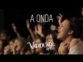 A onda - DVD Validuaté ao vivo