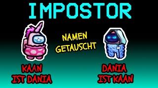 ICH BIN DANIA & IMPOSTOR! Among Us Prank mit Kaan & Dania...