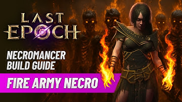 Last Epoch Fire Necro Minion ARMY Endgame Build Guide! Melt EVERYTHING... Walking Simulator! V18