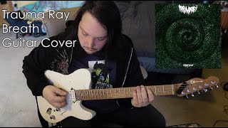 Trauma Ray - Breath [Guitar Cover]   TAB