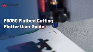 F6090 Flatbed Cutting Plotter User Guide