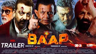 BAAP OFFICIAL TRAILER | SUNNY DEOL | SANJAY DUTT | MITHUN CHAKRABORTY JACKIE SHROFF AMITABH BACHCHAN