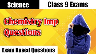 Chemistry Class 9th Most Important Questions - Exam Based 2022 | CBSE Board