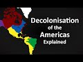 The decolonisation of the americas explained