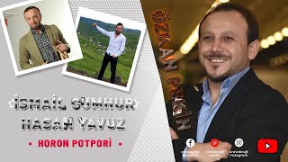 Özkan Pekin & İsmail Cumhur & Hasan Yavuz - Horon Potpori