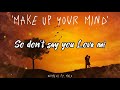 Wamesii - Make Up Your Mind ft. Malo (Official Lyric Video)