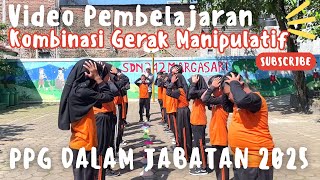 VIDEO PEMBELAJARAN PJOK KELAS 3 | PPG DALAM JABATAN | KOMBINASI GERAK MANIPULATIF
