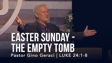 Luke 24:1-8, The Empty Tomb