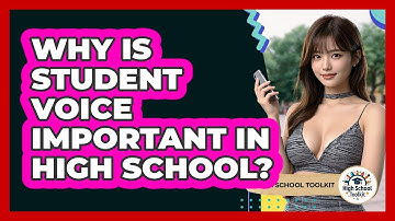 Why Is Student Voice Important In High School? - High School Toolkit