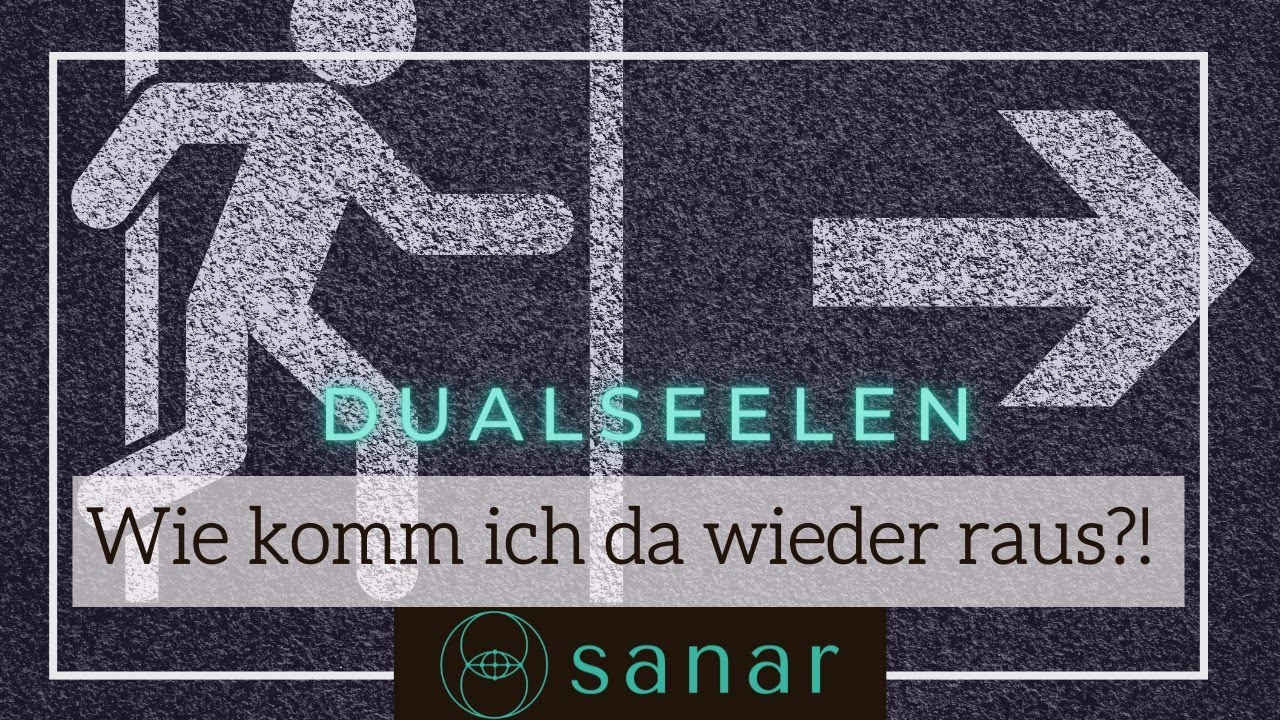 DUALSEELEN - Wie komm ich da wieder raus?!?
