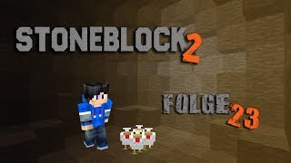 [GER Minecraft] StoneBlock 2 Ep  23 === Shulker Box und Autocrafting===
