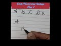 15 Day Cursive Writing Challenge!!Day -1!! CAPITAL LETTERS A-E