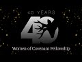 40th anniversary  women of covenant fellowship