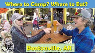 Bentonville  -  Best Place to Camp and Best Place to Eat!