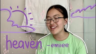 Video thumbnail of "heaven - emilee (cover)"