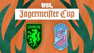 USL Jägermeister Cup | Lexington SC v Forward Madison FC: April 28, 2024