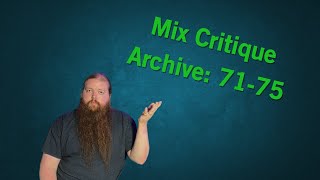 Mix Critique Archive: 71-75