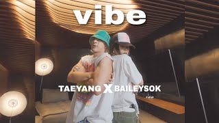 TAEYANG X BAILEYSOK | vibe challenge