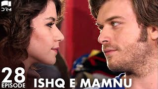 Ishq e Mamnu - Episode 28 | Beren Saat, Hazal Kaya, Kıvanç | Turkish Drama | Urdu Dubbing | RB1Y