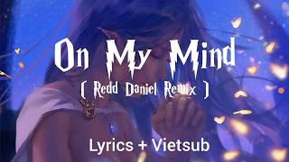On My Mind ( Redd Daniel Remix ) - Robert Cristian , ReMan & Dayana | Lyrics   Vietsub