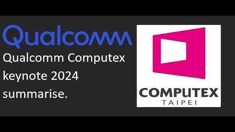 Qualcomm Computex 2024 summery