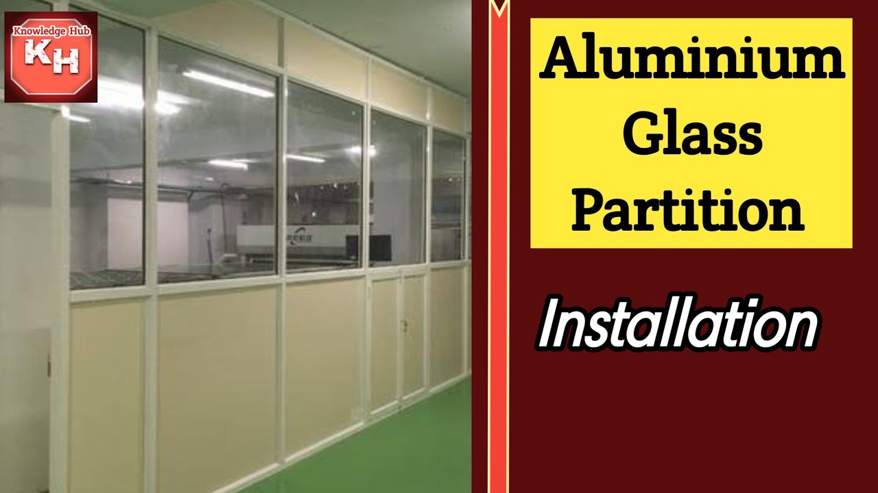 Aluminium Glass Partition I Aluminium Office Partition I Glass Partition I  Partition Installation - YouTube