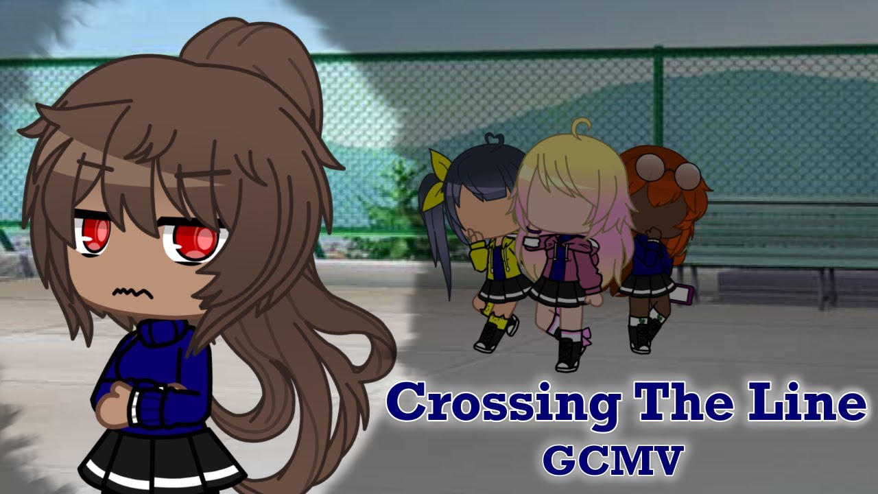 Crossing The Line || GCMV