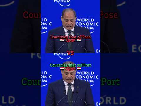 Countries that oppose vs support Egypt| #edit #egypt