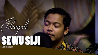 SEWU SIJI - DIDI KEMPOT | jikunpeh cover gitar akustik nostalgia