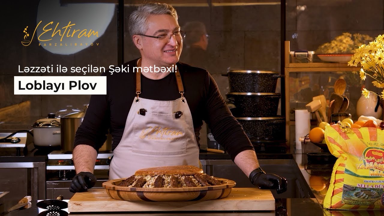 Loblayı Plov 🔥🌱 | Ləzzəti ilə seçilən Şəki mətbəxi