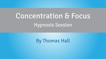 Concentration & Focus - Hypnosis Session - By Minds in Unison