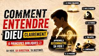 Comment Entendre la Voix de Dieu Clairement : 6 Principes Bibliques