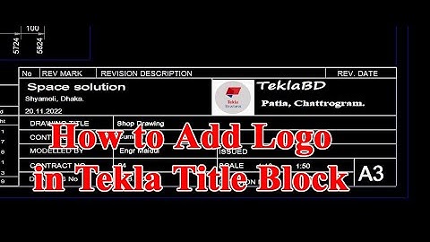 How to add logo in tekla title block | Tekla Teamplate | bangla