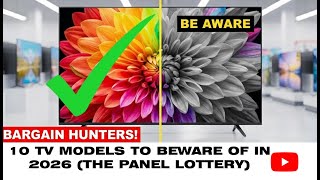 Stop 10 Tv Models To Beware Of In 2026 The Panel Lottery Exposed