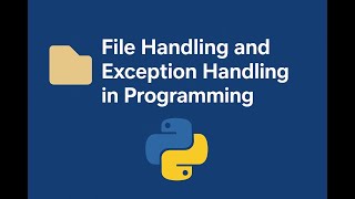 File Handling and Exception Handling in Python Programming