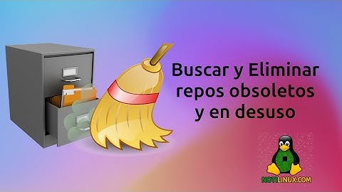 🧹 Limpiar repositorios obsoletos o en desuso, en Debian, Ubuntu, Linux Mint y derivados.