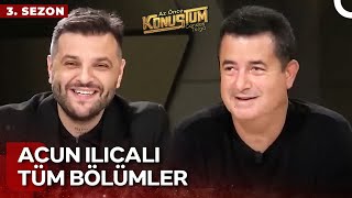 Acun Ilıcalı (TÜM BÖLÜMLER) | Candaş Tolga Işık ile Az Önce Konuştum