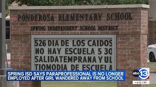 Spring ISD says paraprofessional is no longer employed after girl wandered away from Ponderosa Elem