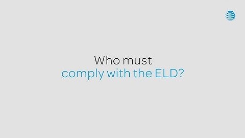 Who must comply with ELD?