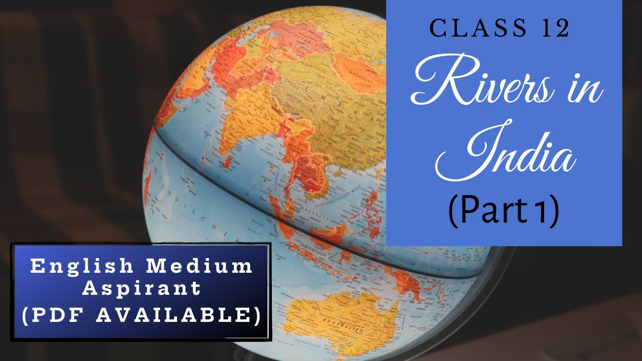 TNPSC Geography of India Class 12 Rivers in India (Part 1) in