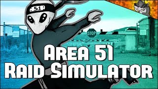 The Official Area 51 Raiding Simulator in VR