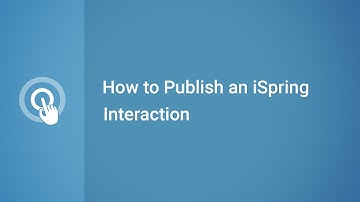 How to Publish an iSpring Interaction