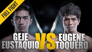 ONE: Full Fight | Geje Eustaquio vs. Eugene Toquero | Filipino Flyweights | December 2013