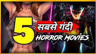 Top 05 : Bold Horror Movies in Hindi Dubbed - Netflix, Amazon prime and MX player