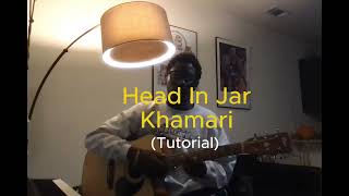 Head In A Jar-Khamari (Guitar Tutorial )