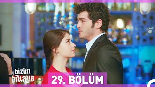 Bizim Hikaye 29. Bölüm