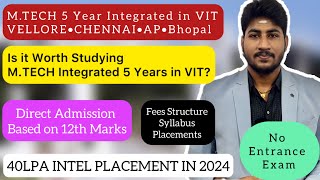 MTech.Integrated 5 Year Course in VIT|Is it Worth Studying? Placements,Higher Studies & Syllabus