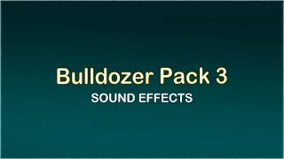Bulldozer Pack 3 (10 sounds) - Urban Sound Effects