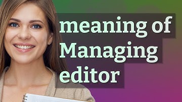 Managing editor | meaning of Managing editor